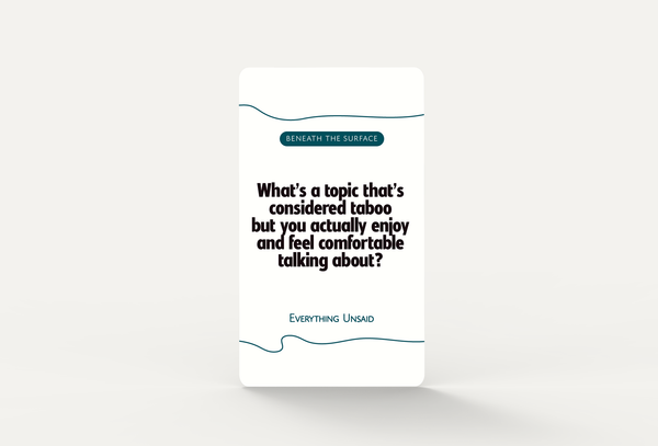 Beneath the surface category card from Everything Unsaid Friends conversation deck